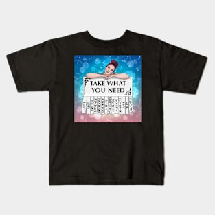 Take what you need Kids T-Shirt